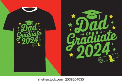 typography t shirt design "Dad of a graduate 2024