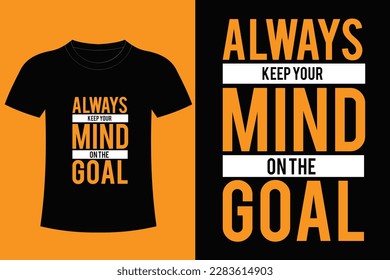 It's typography T shirt design. Do something for a better tomorrow. Dream Believe Achieve. Always keep your mind on the goal.