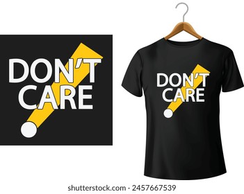 typography t shirt design with don't care