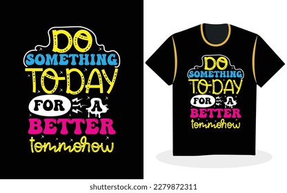 typography t shirt design, inspirational quotes t-shirt design, motivational typography t shirt design