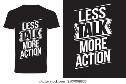 typography t shirt design " less talk more action