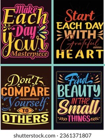 typography t shirt design, make each day your masterpiece, find beauty in the small things, start each day with grateful heart