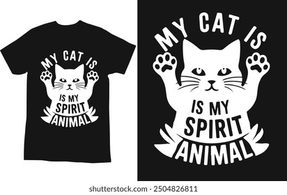 typography t shirt design " my cat is is my spirit animal"