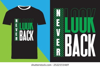 typography t shirt design "never look back