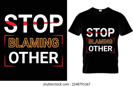 Typografie T-Shirt Design, Hör auf, anderen die Schuld zu geben, Fehler ist die beste