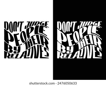 Typography t shirt design. Stylish Wavy Groovy trendy minimalist typography t shirt design. Motivational famous quotes typography t shirt design. printing, typography, and calligraphy	