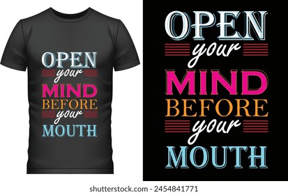 Typography t shirt design template
simple typography t shirt design
typography t shirt design vector
open your mind before your mouth