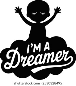 Typography T shirt design with text I am a Dreamer 