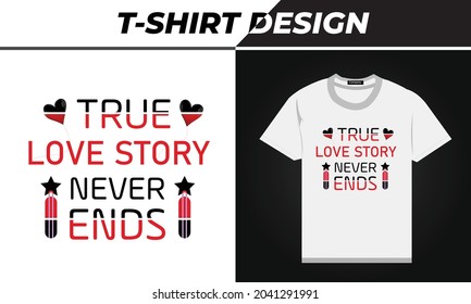 typography t shirt design true love story never ends