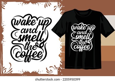 Typography T shirt design vector. Coffee t shirt design.
