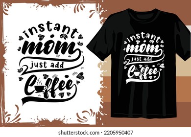Typography T shirt design vector. Coffee t shirt design.