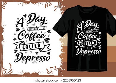 Typography T shirt design vector. Coffee t shirt design.