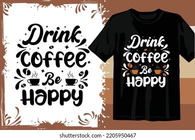 Typography T shirt design vector. Coffee t shirt design.