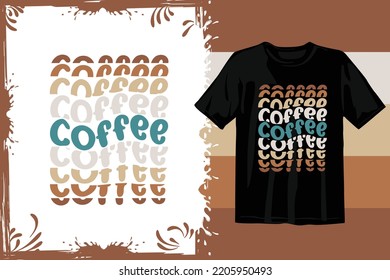 Typography T shirt design vector. Coffee t shirt design.