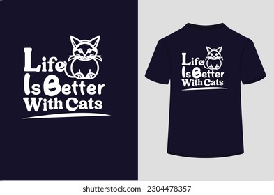Typography t shirt design,Life is better with cats