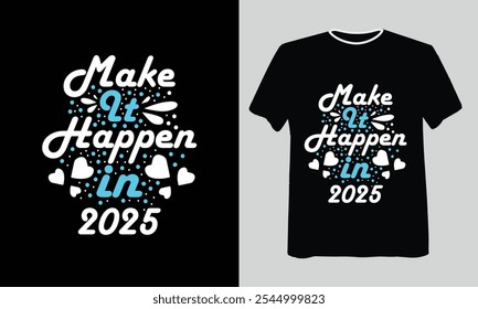  typography t shirt design,Make It Happen in 2025