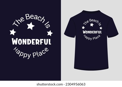 Typography t shirt design,The beach is wonderful happy place