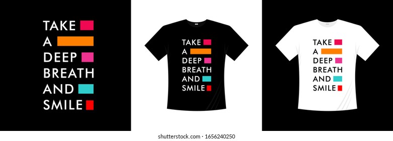 Typography t shirt lettering motivational quotes design. Template vector art illustration with vintage style. Trendy apparel fashionable with calligraphy text graphic on black and white shirt.