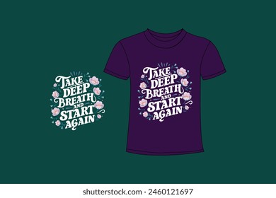 Typography t shirt lettering motivational quotes design. Template vector art illustration with vintage style. Trendy apparel fashionable with calligraphy