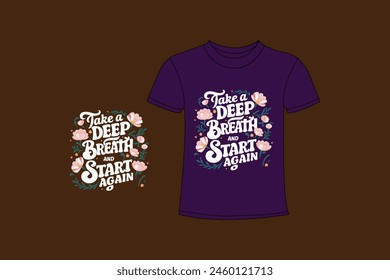 Typography t shirt lettering motivational quotes design. Template vector art illustration with vintage style. Trendy apparel fashionable with calligraphy