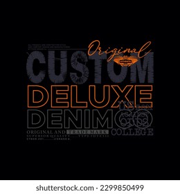 typography for t shirt, vector custom deluxe denim design graphic illustration