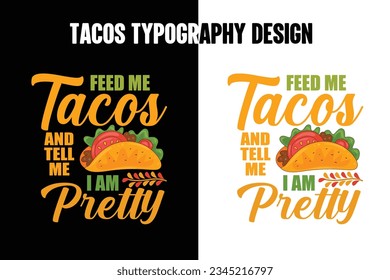 Typography tacos t shirt design, Tacos t shirt design, World tacos day t shirt design, World tacos day.