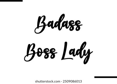 Typography Text Art Saying Badass Boss Lady