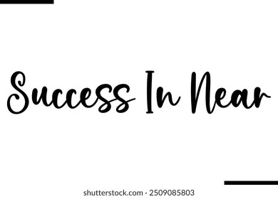 Typography Text Art Saying Success In Near