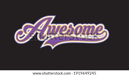 Typography text Awesome on black background