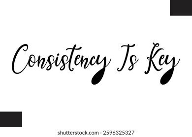 Typography Text Fitness Saying Consistency Is Key