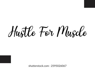 Typography Text Fitness Saying Hustle For Muscle