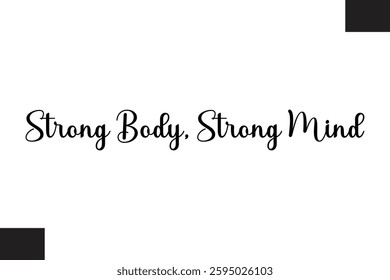 Typography Text Fitness Saying Strong Body, Strong Mind