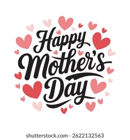 A typography for the text happy mother's day. Hand drawn lettering typography poster on white background. Text card invitation, template, tag, icon.