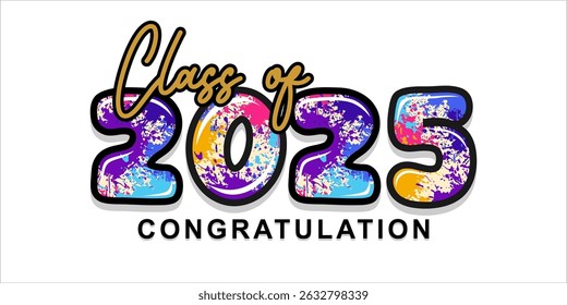 Typography text illustration for class of 2025 graduation, class of 2025 design.