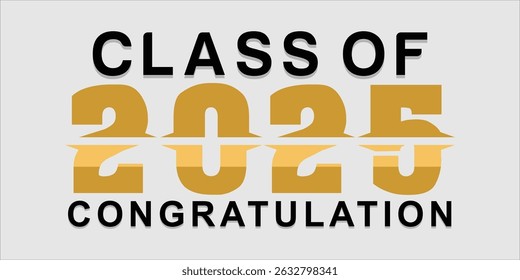 Typography text illustration for class of 2025 graduation, class of 2025 design.