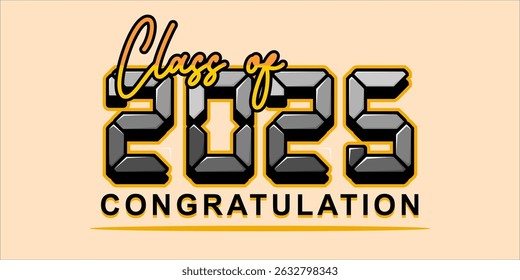 Typography text illustration for class of 2025 graduation, class of 2025 design.