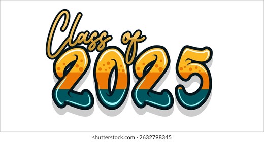 Typography text illustration for class of 2025 graduation, class of 2025 design.
