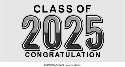 Typography text illustration for class of 2025 graduation, class of 2025 design.