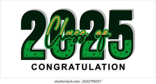 Typography text illustration for class of 2025 graduation, class of 2025 design.
