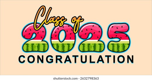 Typography text illustration for class of 2025 graduation, class of 2025 design.