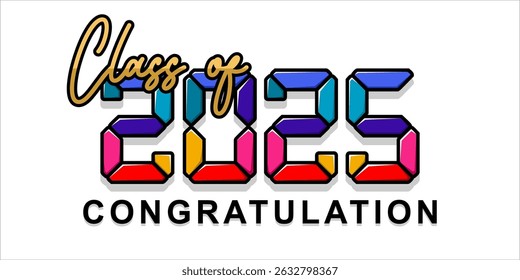 Typography text illustration for class of 2025 graduation, class of 2025 design.
