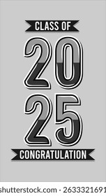 Typography text illustration for class of 2025 graduation, class of 2025 design, vertical.