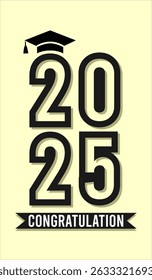 Typography text illustration for class of 2025 graduation, class of 2025 design, vertical.