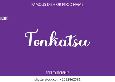 Typography Text Name Of Famous Food Tonkatsu