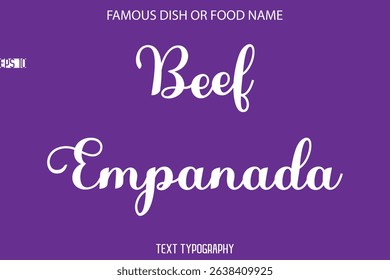 Typography Text Name Of Famous Food Beef Empanada