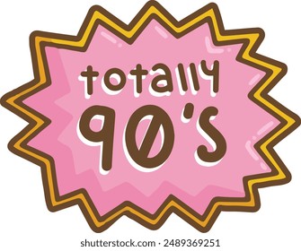a typography of the text totally 90s