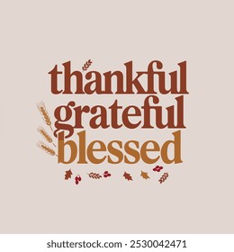 Typography Thankful grateful blessed simple template background Vector illustration.