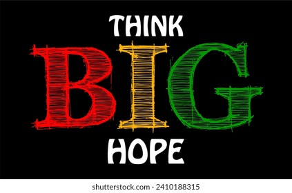 typography think big hope for print t shirt