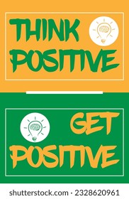 
typography of 
think positive get positive 