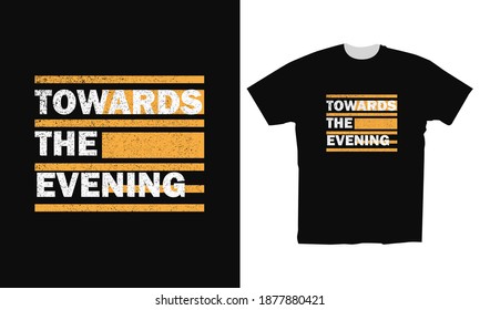 typography towards the evening for apparel t-shirt design